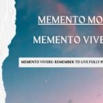 Memento Vivere: Remember to Live Fully in the Present
